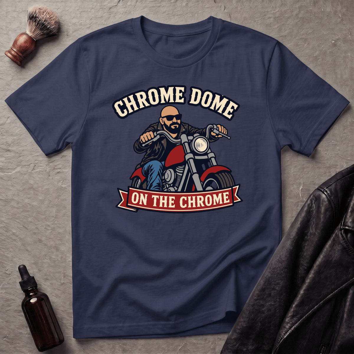 Chrome Dome On The Chrome Biker T‑Shirt