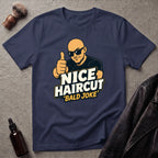 Nice Haircut Bald Joke T‑Shirt