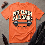 No Hair All Gains T-Shirt