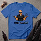 Hair Issues T‑Shirt