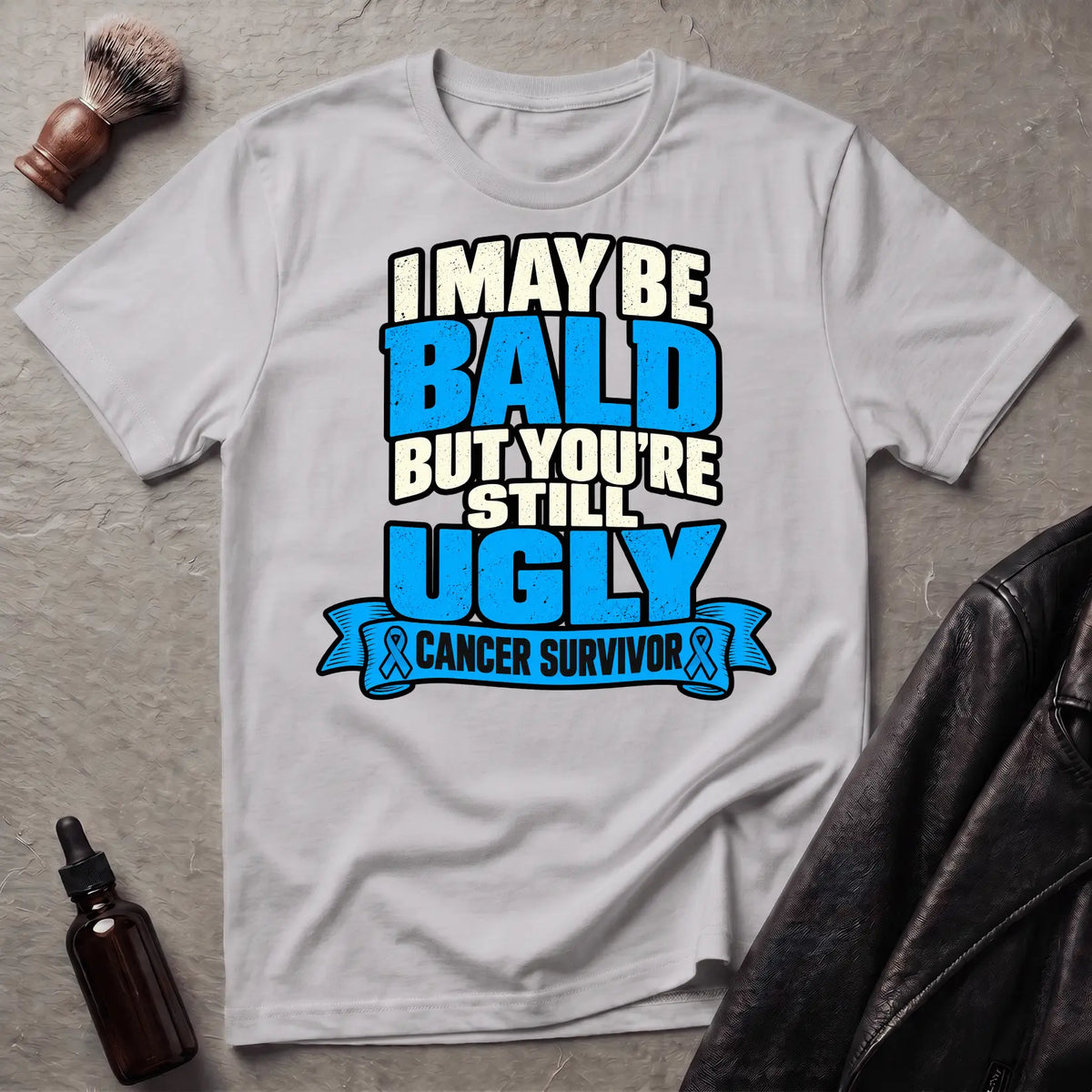 I May Be Bald But You're Still Ugly V1 T-Shirt