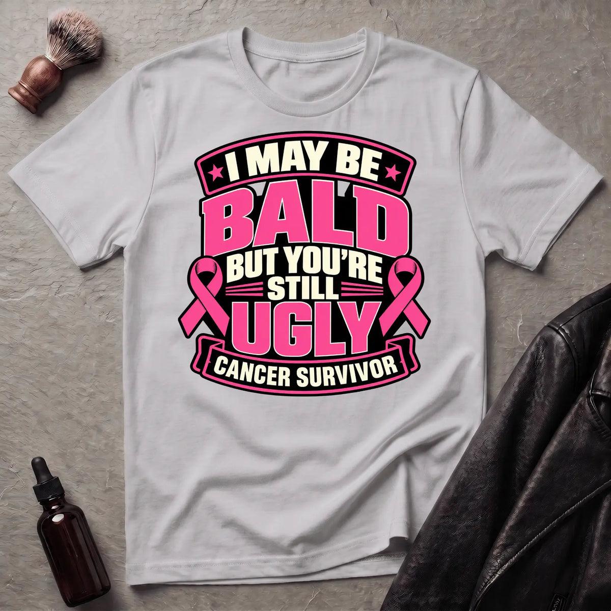 I May Be Bald But You're Still Ugly V3 T-Shirt