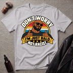 Don't Worry I'm Just Bald Not Racist V2 T-Shirt