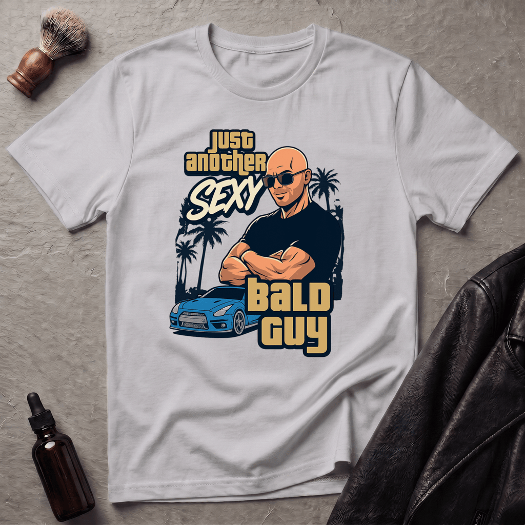 Just Another Sexy Bald Guy T‑Shirt