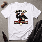 Toupees Are For Sissies T‑Shirt