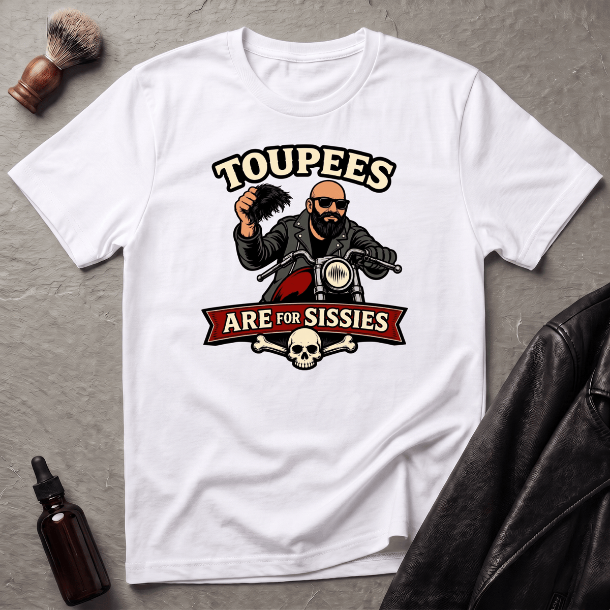 Toupees Are For Sissies T‑Shirt