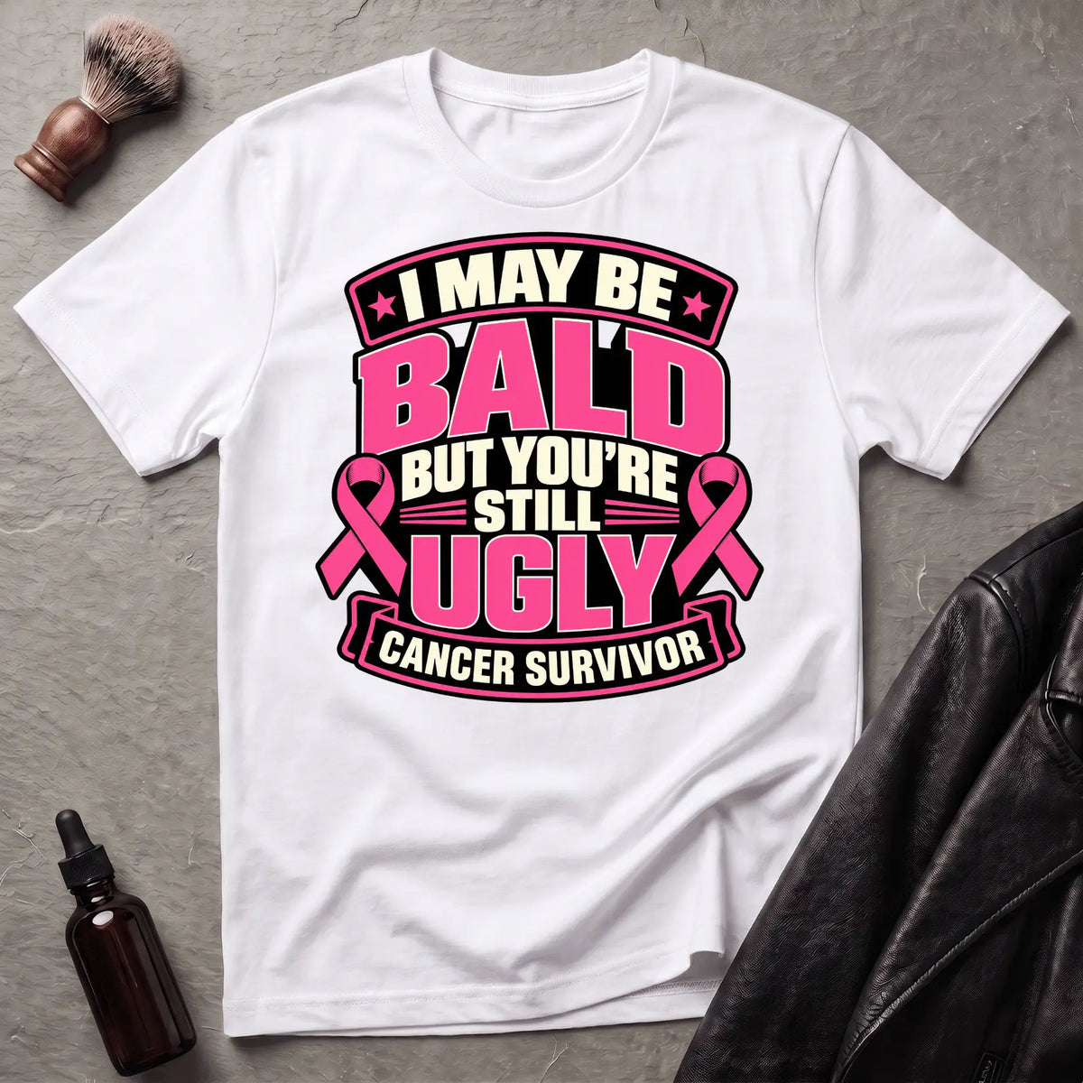 I May Be Bald But You're Still Ugly V3 T-Shirt