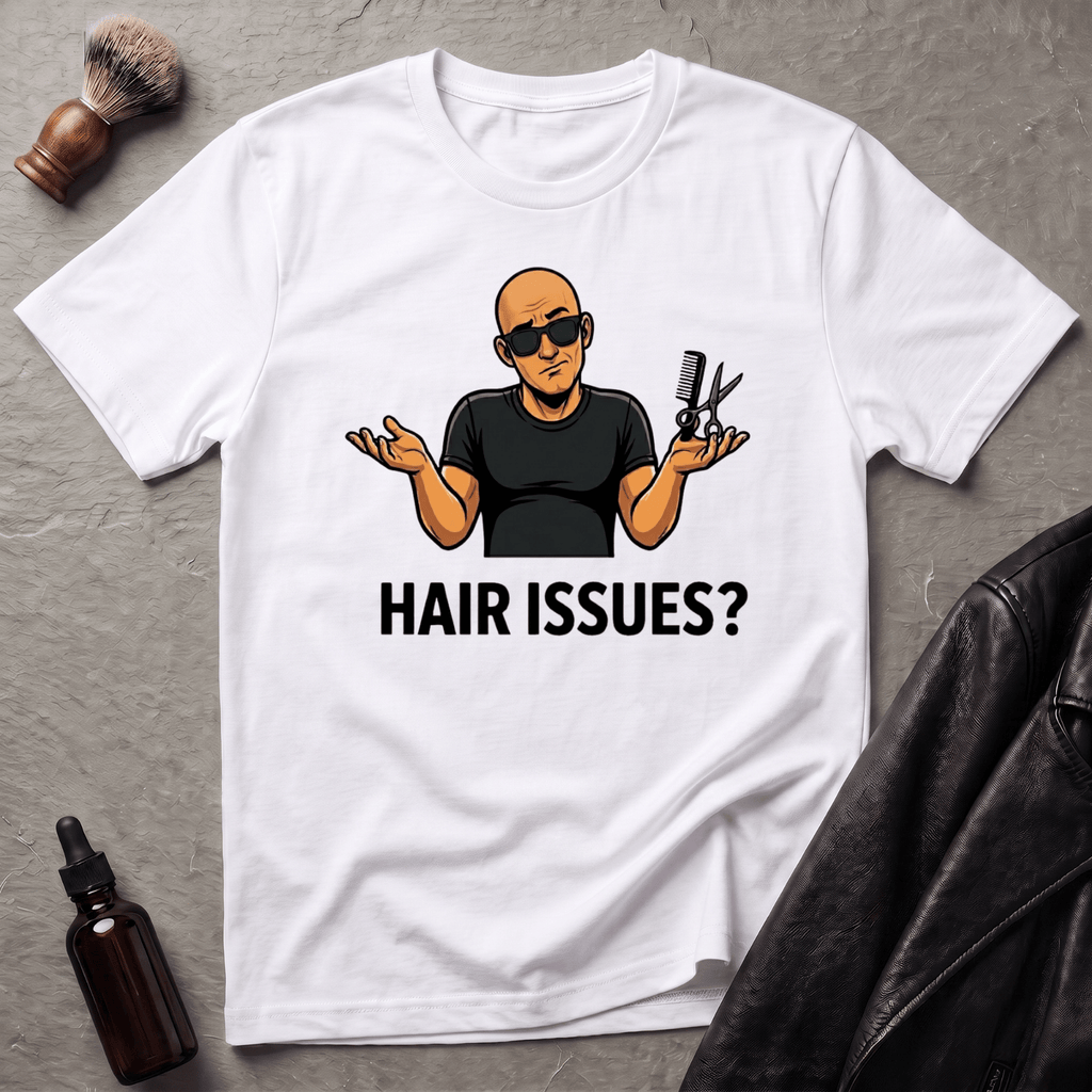 Hair Issues T‑Shirt