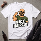 Nice Haircut #1 Bold Statement T-Shirt