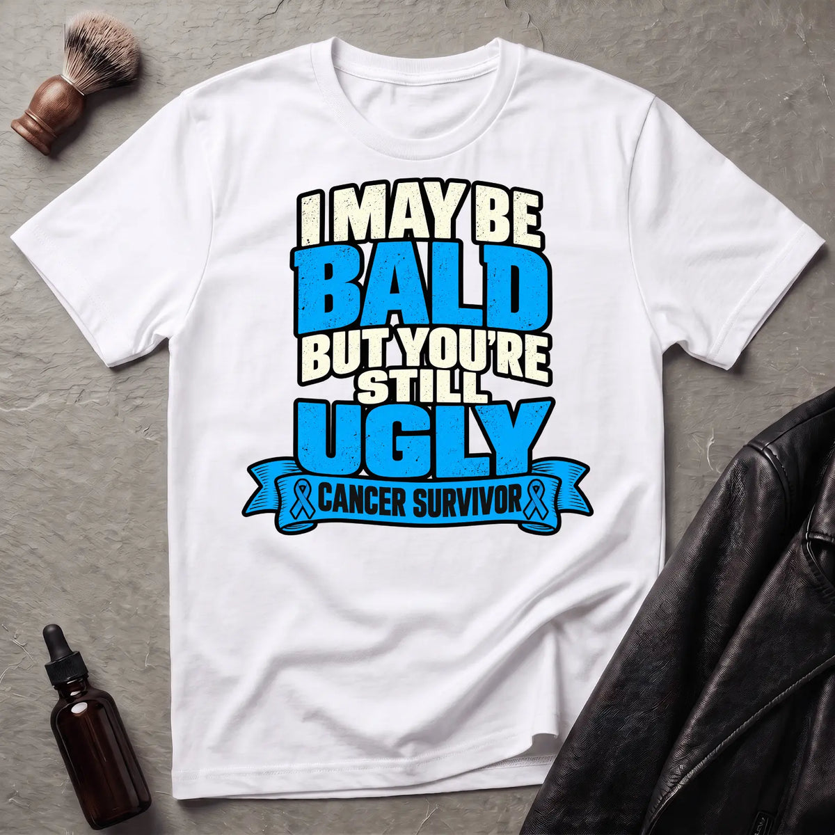 I May Be Bald But You're Still Ugly V1 T-Shirt